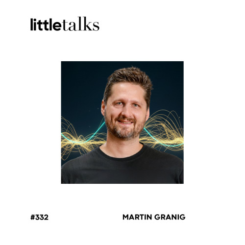 LT Podcast 332 MartinGranig Cover